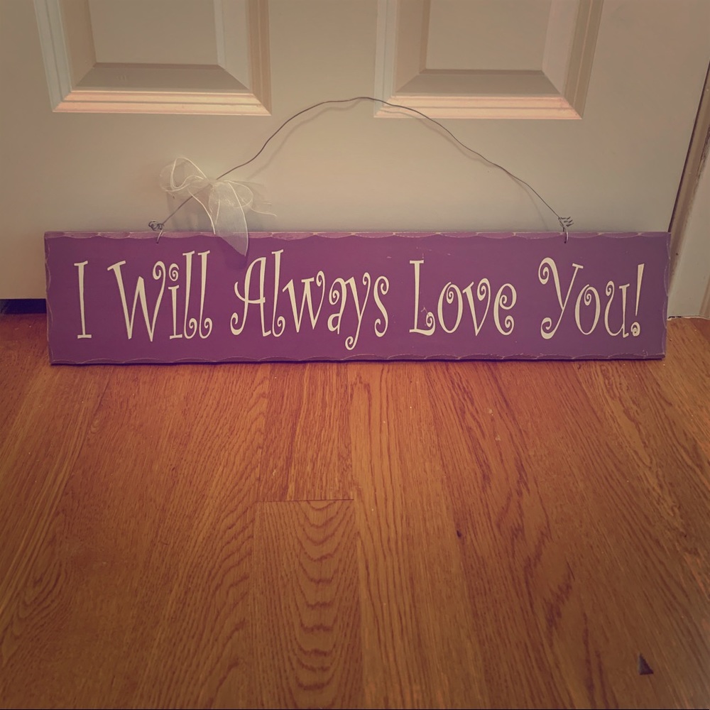 Purple & white “I Will Always Love You!” wall art!